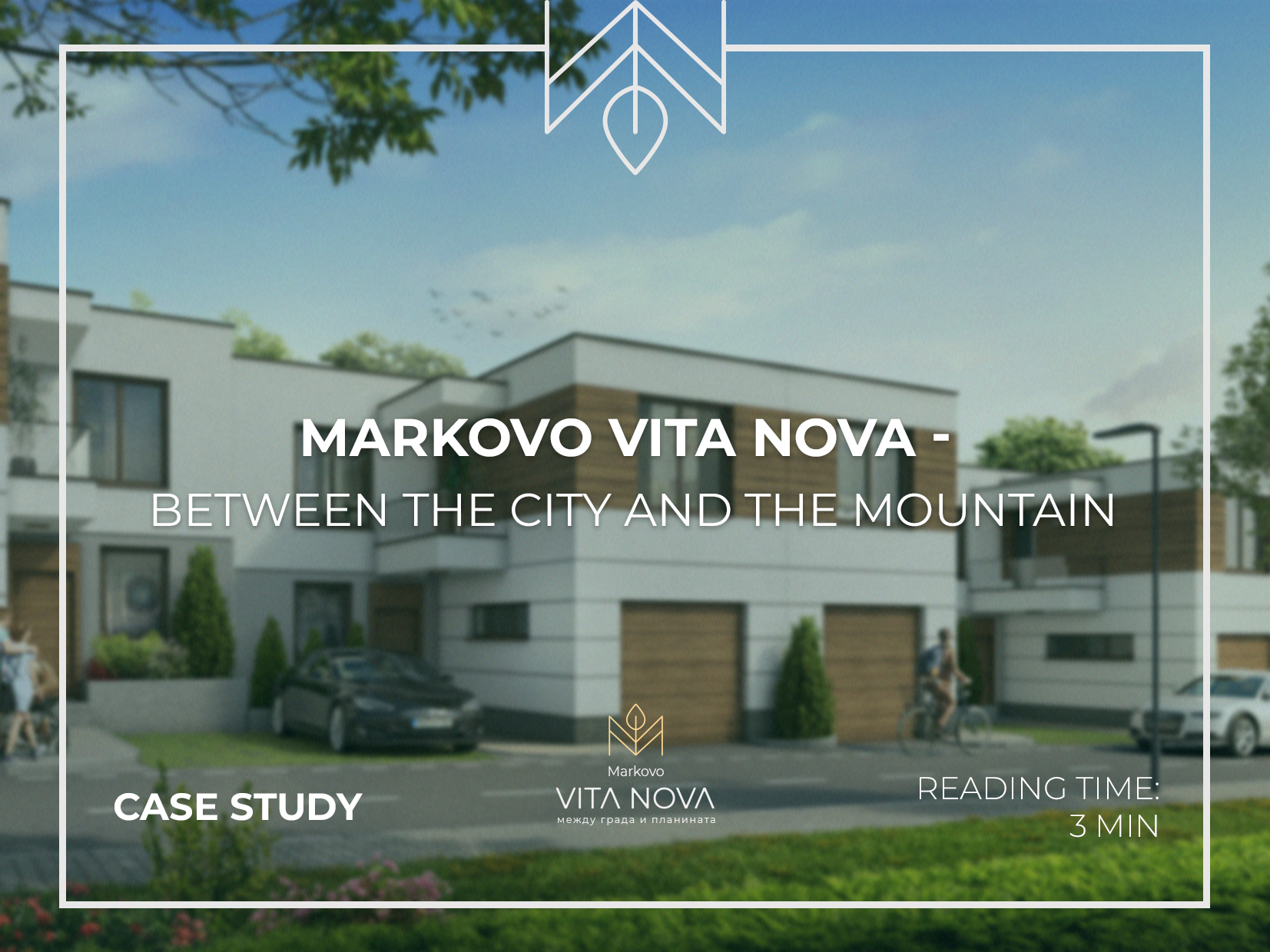 Markovo Vita Nova – between the city and the mountain
